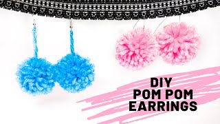 DIY Pom Pom Earring Tutorial