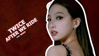 HOW WOULD TWICE SING BRAVE GIRL AFTER WE RIDE