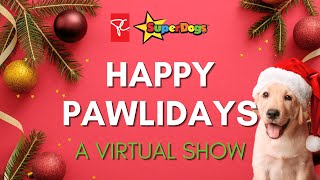 PC SuperDogs: Happy Pawlidays Virtual Show