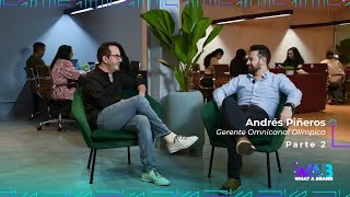 Entrevista a Andrés Piñeros, gerente omnicanal de Olímpica Pt. 2