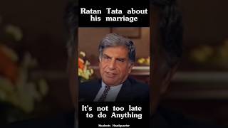 Ratan Tata about his Marriage life