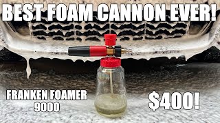 Best Foam Cannon Ever! | The Franken Foamer 9000 | Costs $400?!