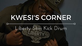 Liberty Drums Slim kick bass drum on Kwesi's Corner