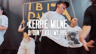 Kerrie Milne Choreography // B, Don't Kill My Vibe - Kendrick Lamar // IBIZA DANZA PLATFORM