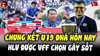 Chung Kết U19 ĐNÁ Hôm Nay 29/7: HLV Brazil Được VFF Lựa Chọn Thay Thế HLV Nội Gây Sốt!