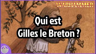 Gilles le Breton et l'unification de la Bretonnie - Lore Warhammer [FR]