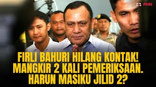 FIRLI BAHURI HILANG KONTAK! MANGKIR 2 KALI PEMERIKSAAN. HARUN MASIKU JILID 2? | OTR Eps. 587