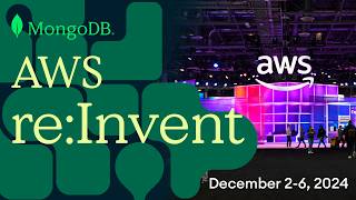 AWS re:Invent 2024 Trailer | MongoDB