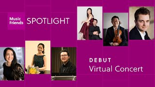 Music Friends Spotlight: Debut Virtual Concert - May 23, 2020