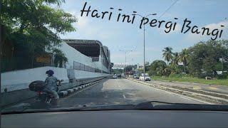 Today going to Bangi 4k view