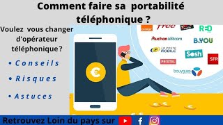 Comment faire sa portabilité téléphonique ?