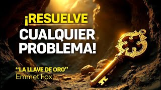 Emmet Fox | RESUELVE CUALQUIER PROBLEMA!