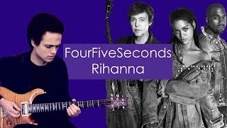 Rihanna - FOUR FIVE SECONDS Ft. Paul McCartney & Kanye West - Guitar Cover by Adam Lee