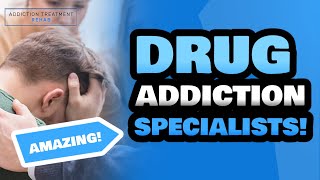 Drug Addiction Specialists Near Me | Addiction Treatment Rehab | Drug Addiction Experts