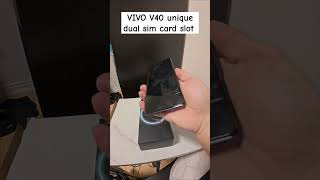 Vivo V40 5g unique sim card slot #gadgets #vivo #vivo40 #tech #trending #viralreels #fyp #cp #fypシ゚