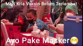 Belum Terlambat Ayo Kita Vaksin Dan Selalu Pake Masker terus Jaga Jarak serta Cuci Tangan