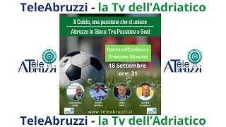 Abruzzo in Gioco: Tra Passione e Goal Promozione e Eccellenza Abruzzo