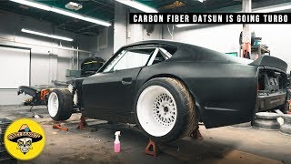 Carbon Fiber 240z Datsun Is Getting A Big Turbo | (EP #37)(4K)