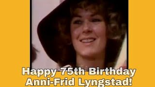 Happy 75th Birthday Anni-Frid Lyngstad