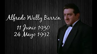 † Recordando a Alfredo Wally Barrón