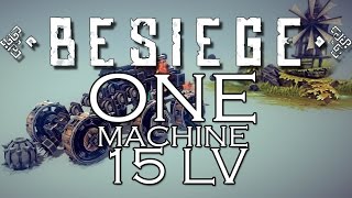 BESIEGE One machine [ all 15 levels ]