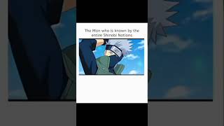 The man who is known by the entire shinobi Nations || Kakashi hatake 🔥🔥 || #naruto #shorts