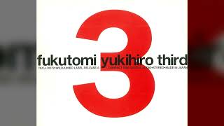 [1995] Yukihiro Fukutomi – Third [Full Album]