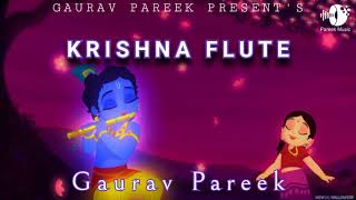 Krishna Flute | Gaurav Pareek | Komal Pareek | Narayan Pareek | Gaurav Pandiya | Flute Music