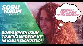 Dünyanın en uzun trafiği nerede ve ne kadar sürmüştür?