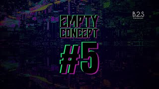 EMPTY CONCEPT #5