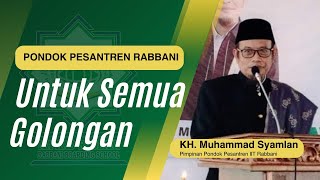 Pondok Pesantren Rabbani Untuk Semua Golongan - Khutbah Ikhtitam 2024