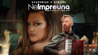 Ecaterine x Dimitri - NeImpreuna (Official Video)