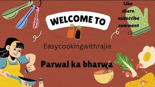 Bharwa parwal ki recipe with secret masala/गुप्त मसाले के साथ भरवा परवल की रेसिपी