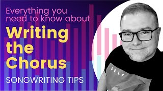 Everything You Need to Know About Writing Choruses