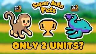 Can You Win With Just These 2 Units? (Super Auto Pets)