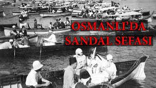 Osmanlı'da Sandal Sefası