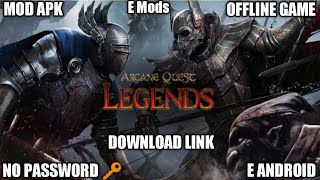 Arcane Quest Legends Apk Unlock Full Version Offline Gameplay @E Android @E Mods