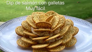 Dip de Salmon con galletas, muy fácil de preparar !