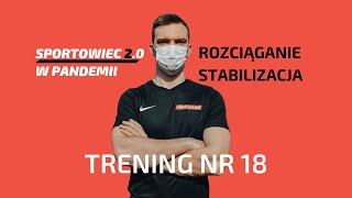 18. Kontuzjoodporny, silny i stabilny *GOTOWY TRENING* [Sportowiec 2.0 w PANDEMII]