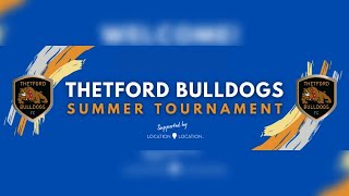 🏆 ⚽️ Thetford Bulldogs Summer Tournament 2022 ⚽️ 🏆 | Community