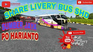 SHARE LIVERY SUMBER JAYA DAN PO HARIANTO BUS SHD