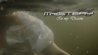 MYSTERY "In My Dreams" music video (alternate version without on-screen lyrics)