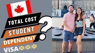 Actual cost for Canada Student and Dependent Visa