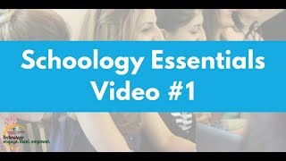 Getting Started With Schoology Video 1