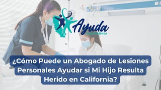 ¿Cómo Puede Ayudar un Abogado de Lesiones Infantiles?