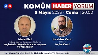 KOMÜN HABER-YORUM | 5 MAYIS 2023