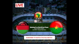 Malawi vs Burkina Faso Live Match-Time 15:00 PM at Bingu Nation Stadium