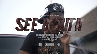 Johnny Kash - See Bout It | Shot By @TroyBoyTheBeast © 2022