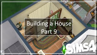 Building a House Part 9