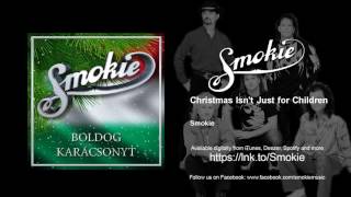 Smokie - Christmas Isn't Just for Children